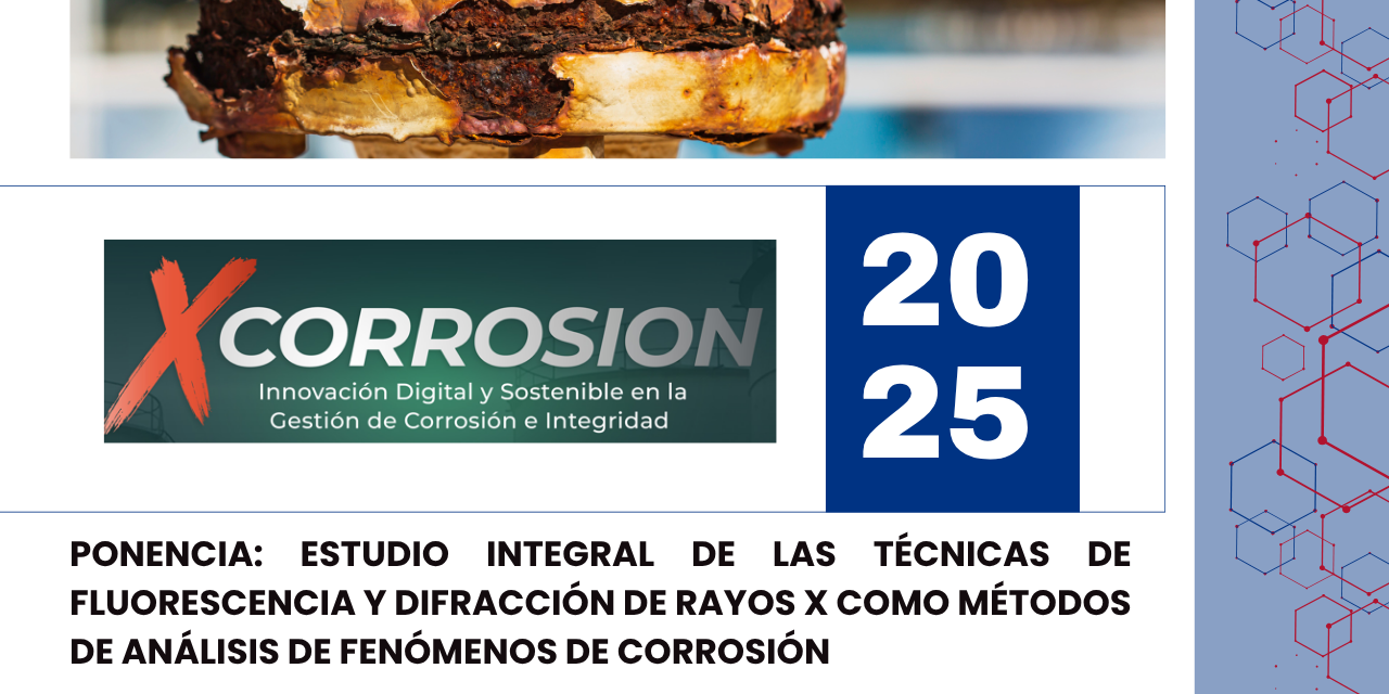 Estudio integral de las técnicas Fluorescencia y Difracción de Rayos X como métodos de análisis de fenómenos de corrosión.